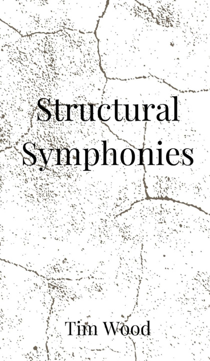 Knjiga Structural Symphonies Tim Wood