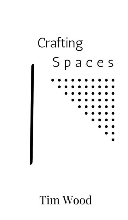 Knjiga Crafting Spaces Tim Wood