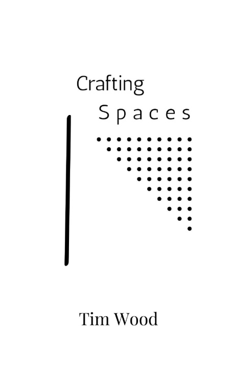 Knjiga Crafting Spaces Tim Wood