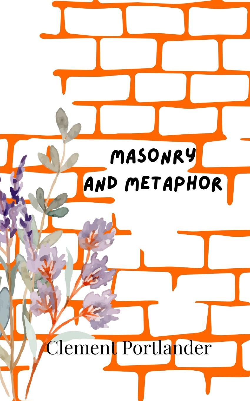 Boek Masonry and Metaphor Clement Portlander