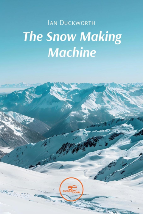 Book The Snow Making Machine Ian Duckworth