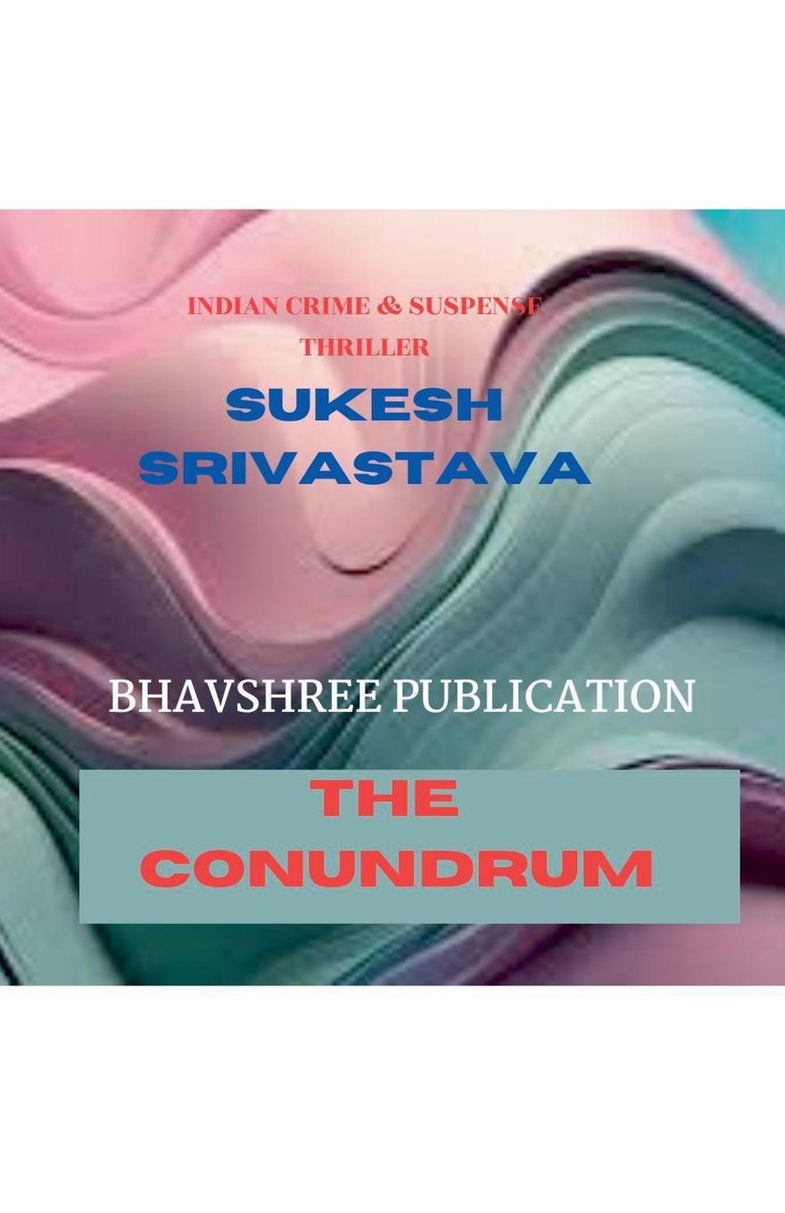 Kniha The Conundrum Sukesh Kumar Srivastava