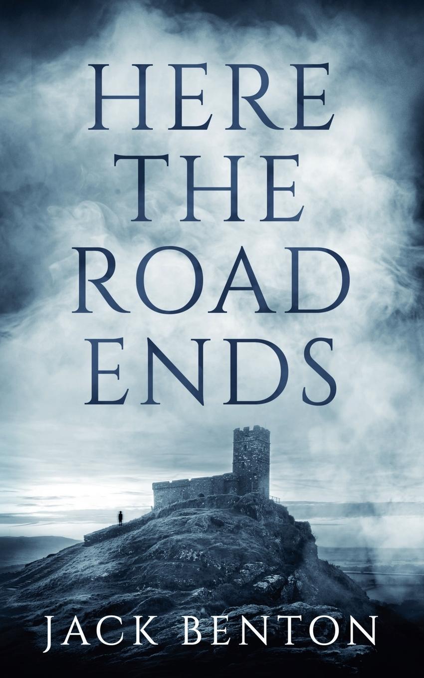 Knjiga Here the Road Ends Jack Benton