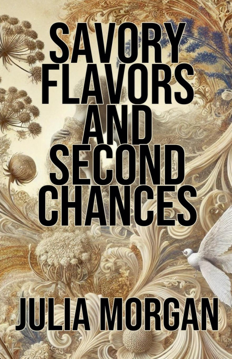 Книга Savory Flavors and Second Chances Julia Morgan