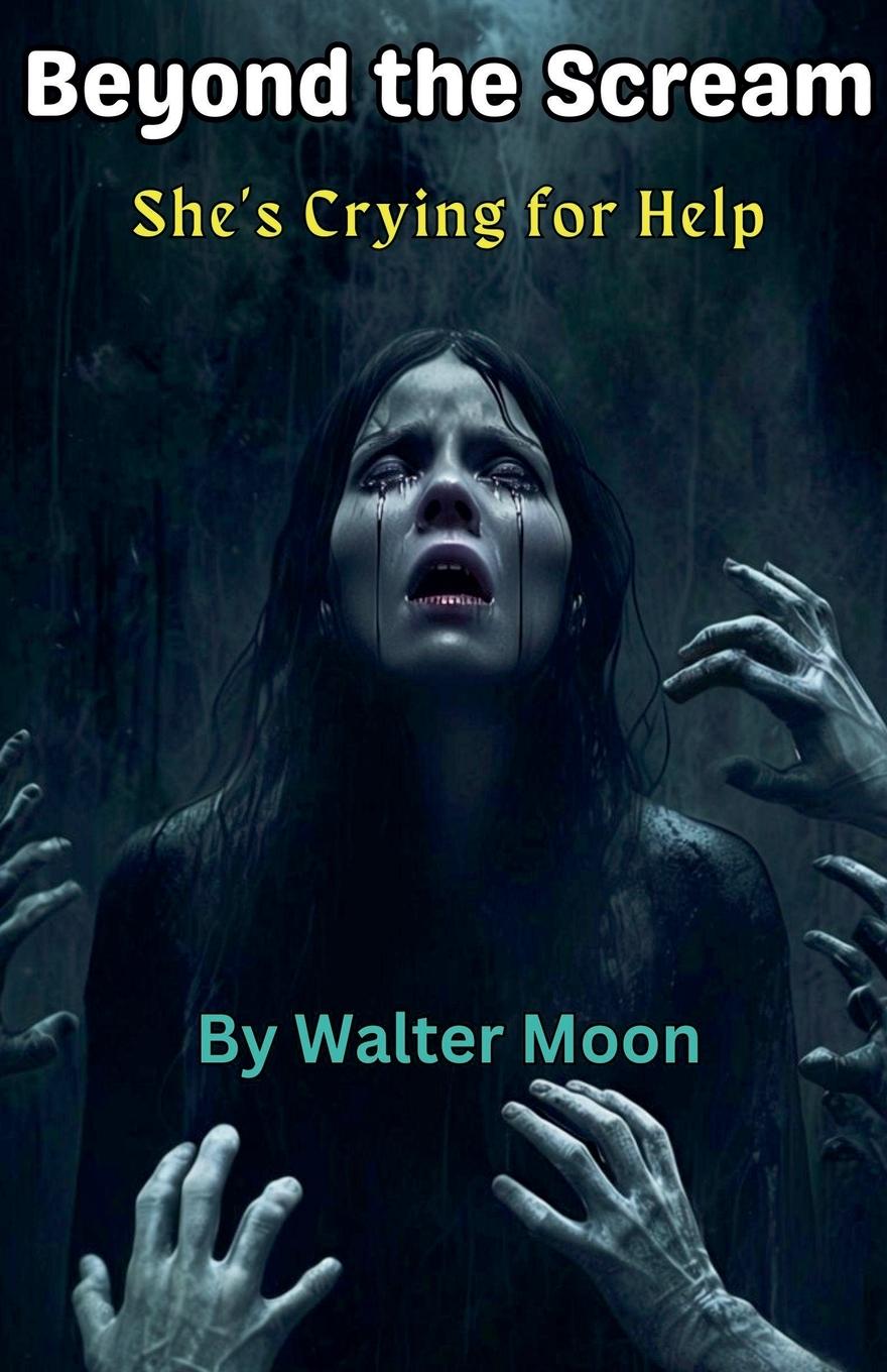 Knjiga Beyond the Scream Walter Moon