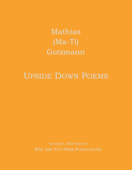 Knjiga Upside Down Poems Mathias Ma-Ti) Gotzmann (