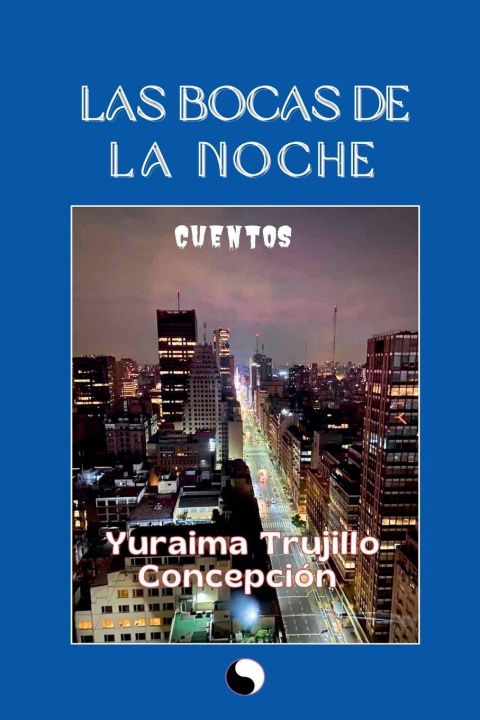 Книга Las bocas de la noche Yuraima Trujillo Concepción