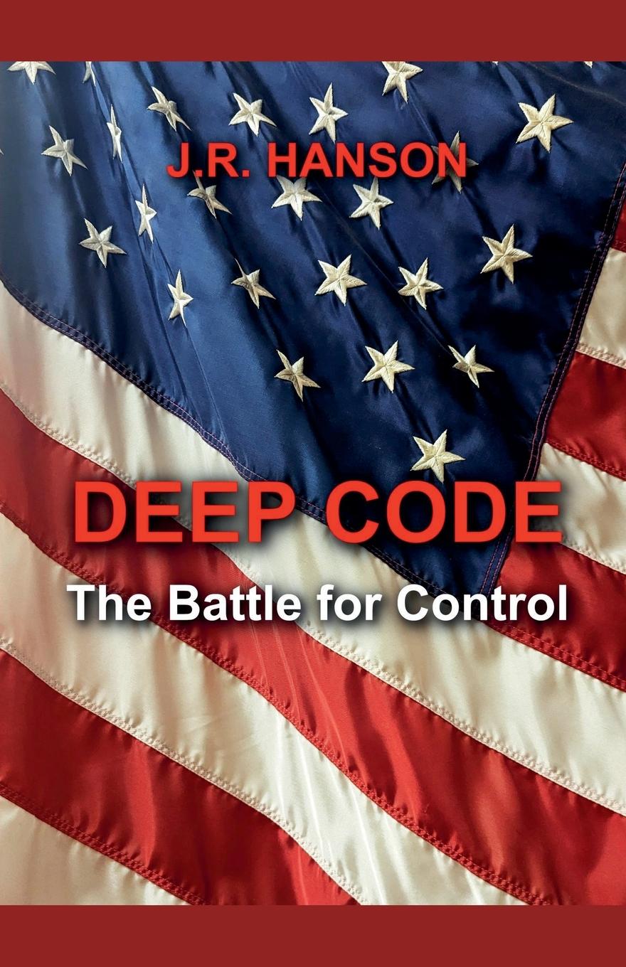 Knjiga Deep Code - the Battle for Control J.R. Hanson