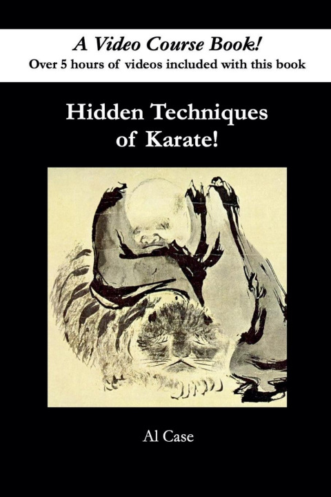 Kniha Hidden Techniques of Karate Al Case