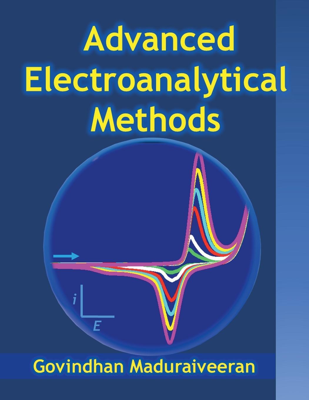 Knjiga Advanced Electroanalytical Methods Maduraiveeran Govindhan