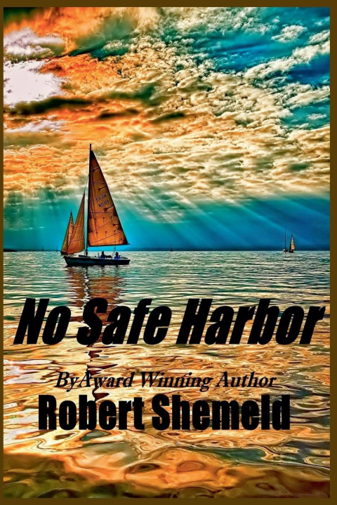 Knjiga No Safe Harbor Robert Shemeld
