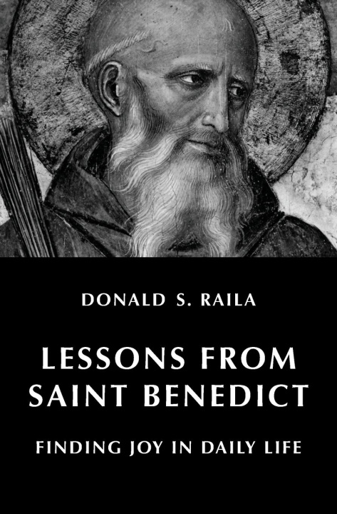Knjiga Lessons from Saint Benedict Donald S Raila