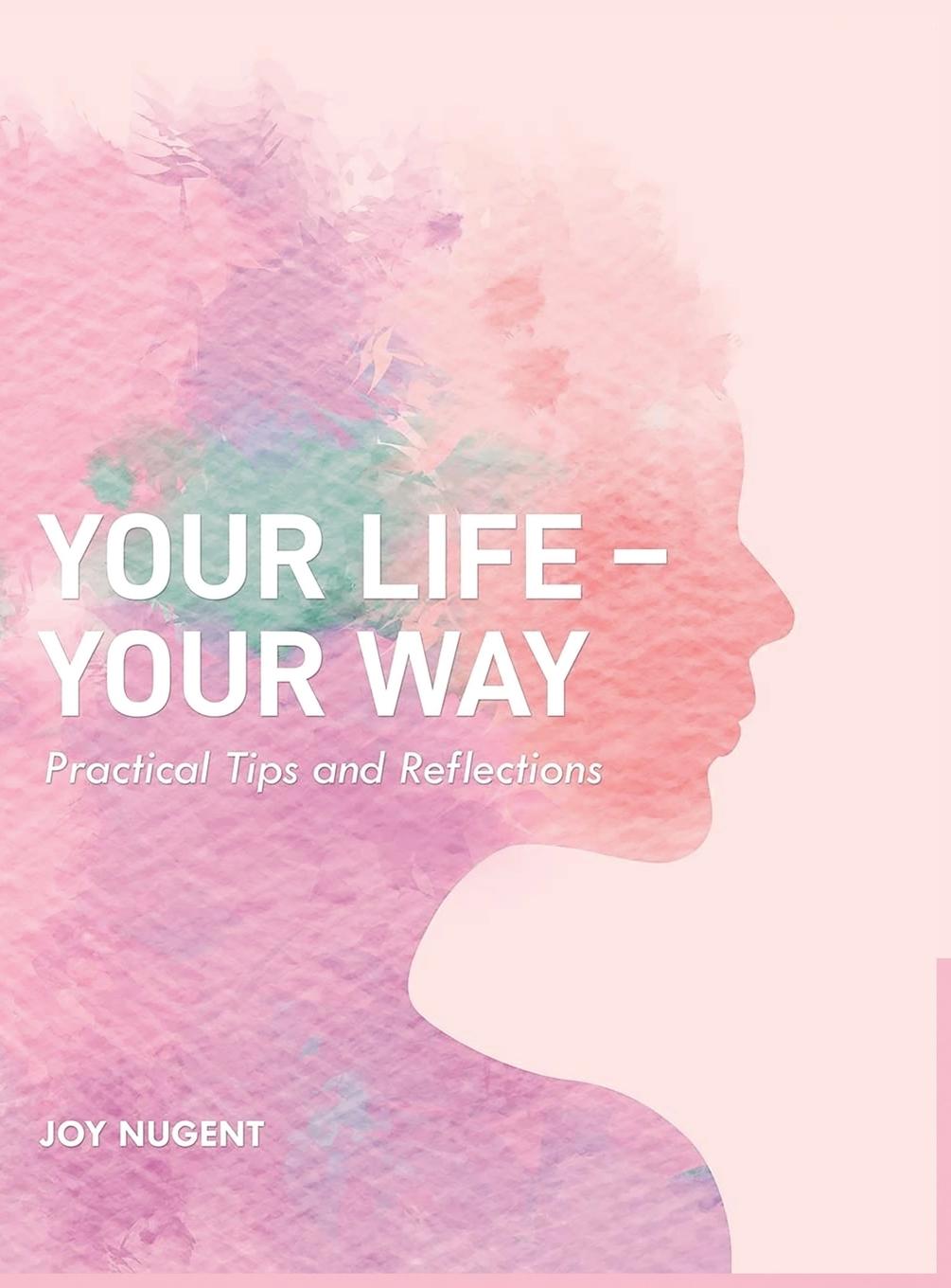Книга Your Life-Your Way Joy Nugent