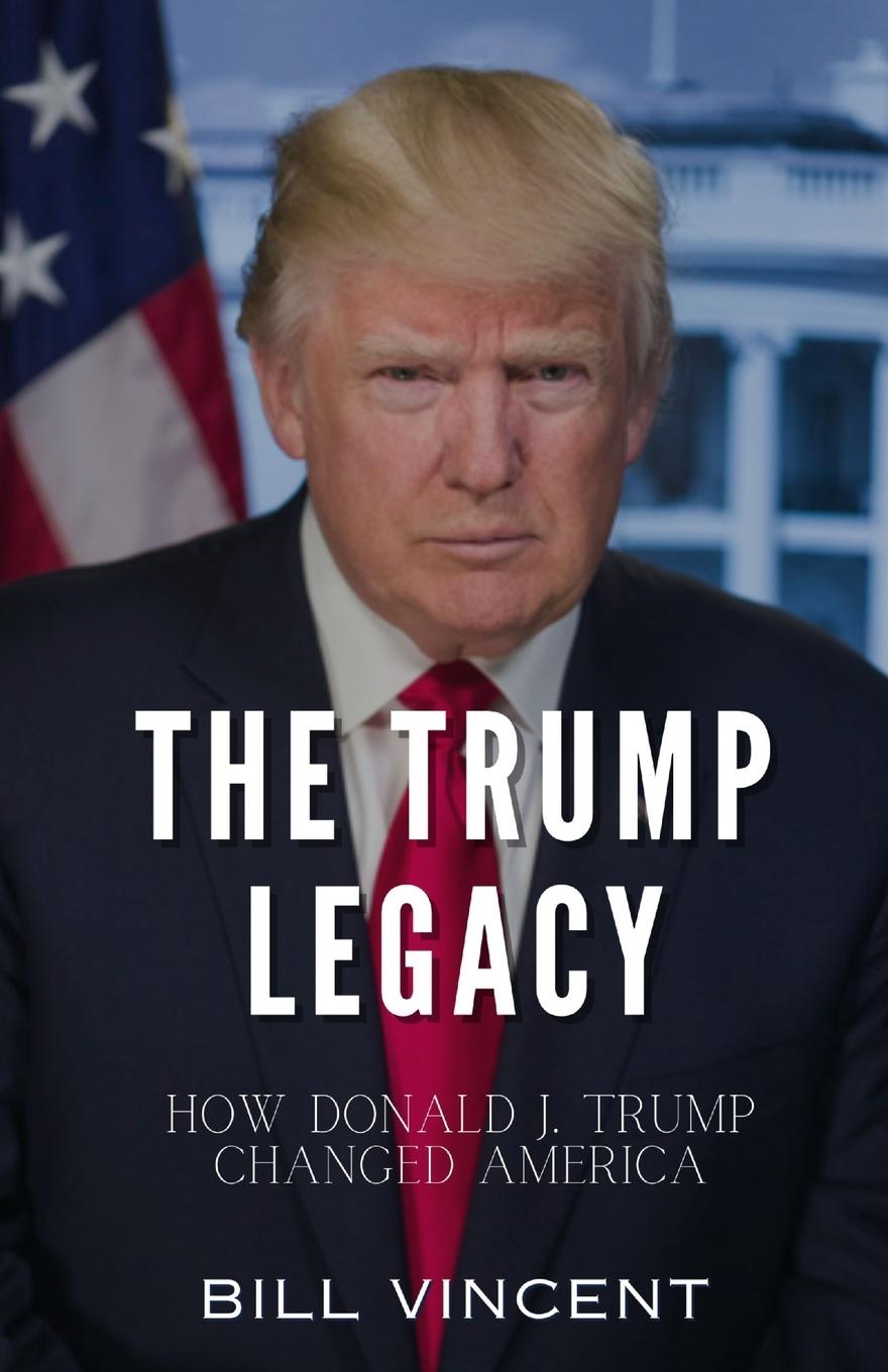 Knjiga The Trump Legacy Bill Vincent