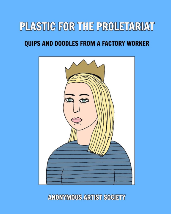Knjiga Plastic For The Proletariat Anonymous Artist Society