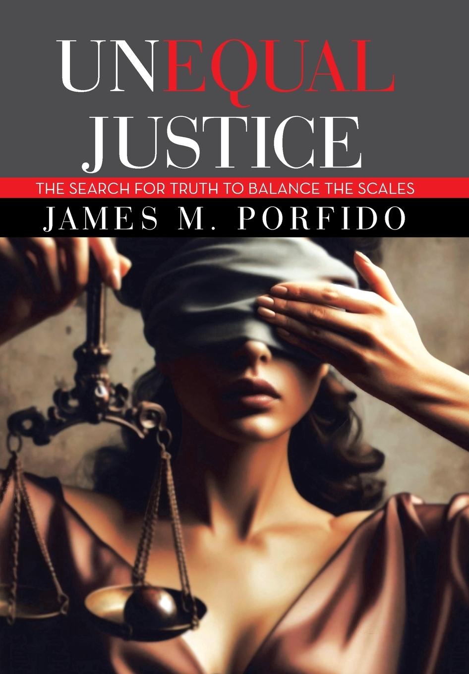 Knjiga UNEQUAL JUSTICE James M. Porfido