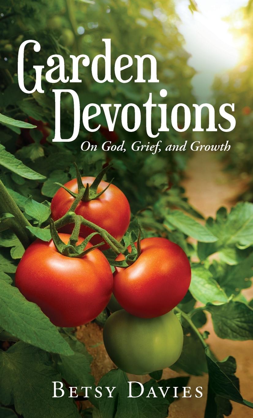 Knjiga Garden Devotions Betsy Davies