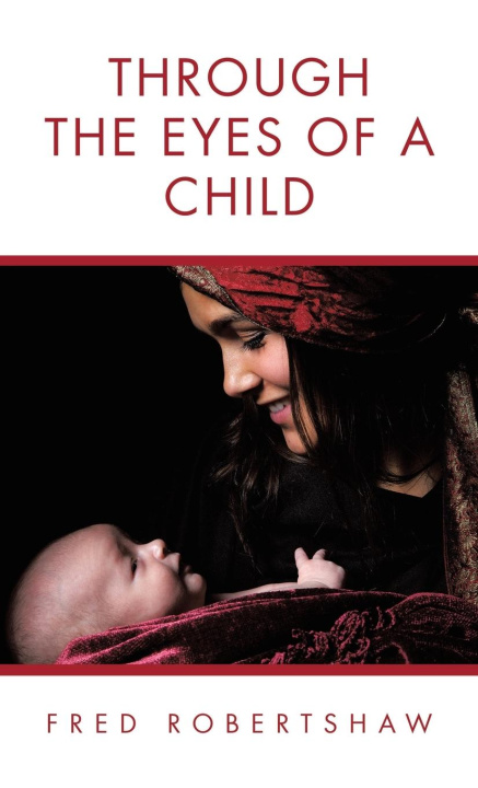 Knjiga Through the Eyes of a Child Fred Robertshaw