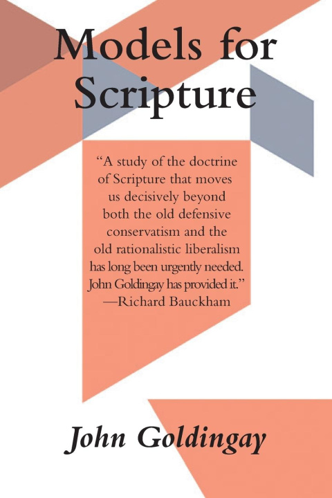Knjiga Models for Scripture John Goldingay