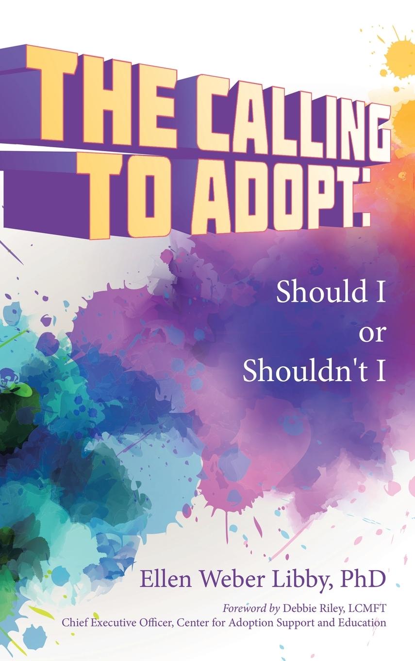 Knjiga The Calling To Adopt Ellen Weber Libby PhD