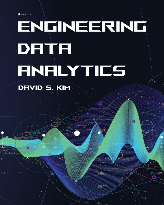 Knjiga Engineering Data Analytics David S. Kim