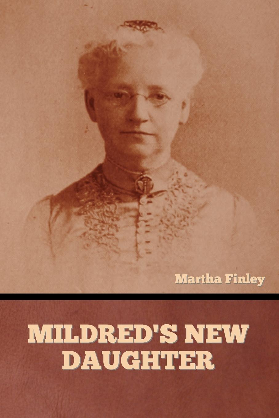Knjiga Mildred's New Daughter Martha Finley