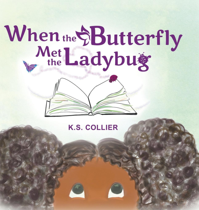 Knjiga When The Butterfly Met The Ladybug K.S. Collier
