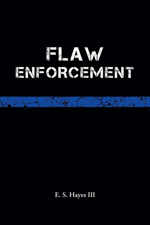 Knjiga Flaw Enforcement E. S. Hayes III