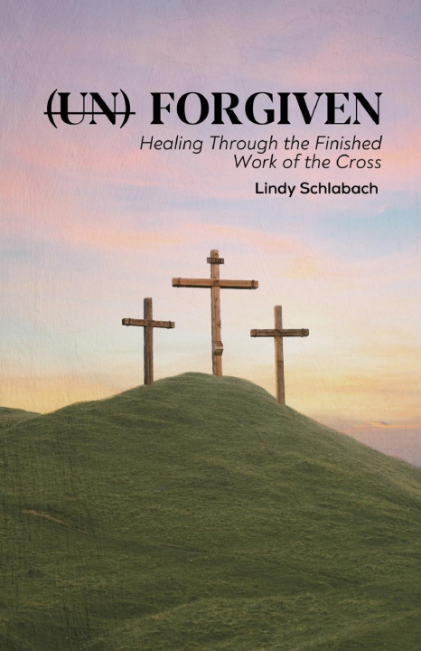 Knjiga (un) Forgiven Lindy Schlabach