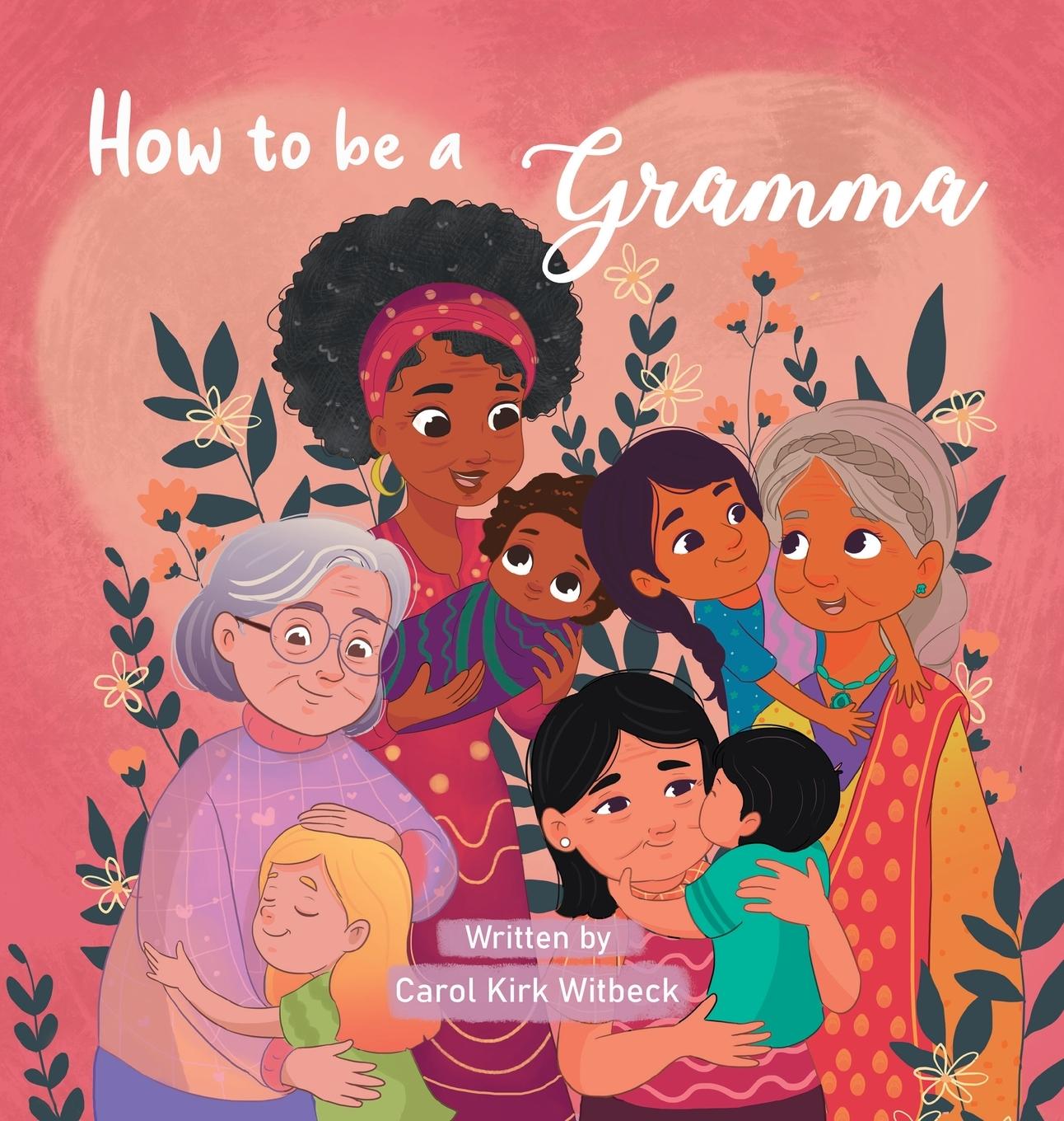 Kniha How to be a Gramma Carol Kirk Witbeck