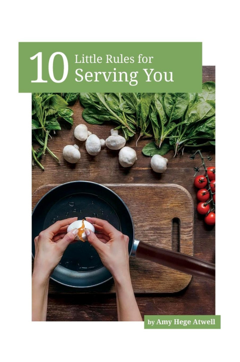Boek 10 Little Rules for Serving You Amy Hege Atwell