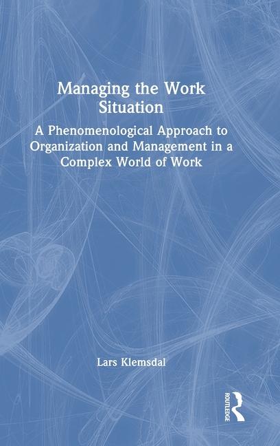 Knjiga Managing the Work Situation Lars Klemsdal