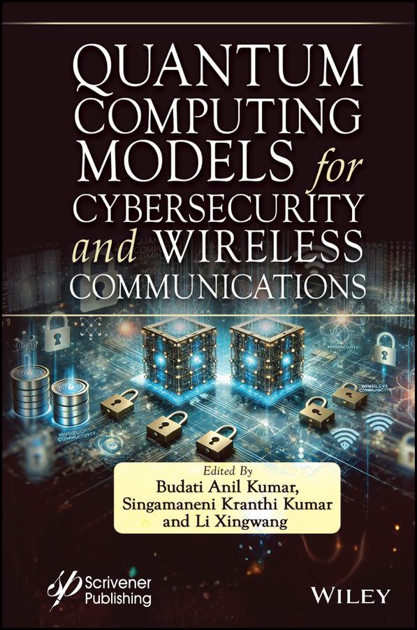 Book Quantum Computing Models for Cybersecurity & Wirel ess Communications Singamaneni Kranthi Kumar