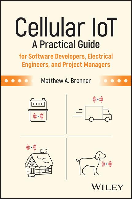 Książka Cellular IoT: A Practical Guide Matthew A. (Duke University; Harvard Graduate School of Education) Brenner