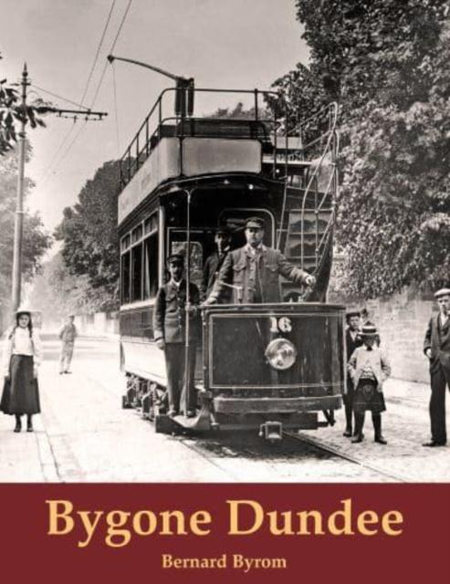 Buch Bygone Dundee Bernard Byrom