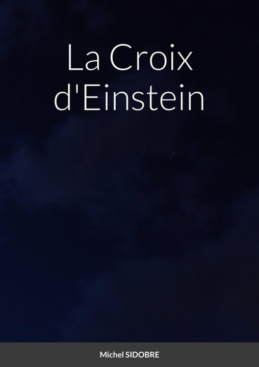 Boek La Croix d'Einstein Michel Sidobre