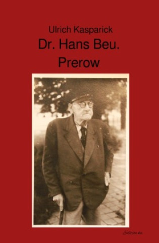 Kniha Dr. Hans Beu. Prerow Ulrich Kasparick