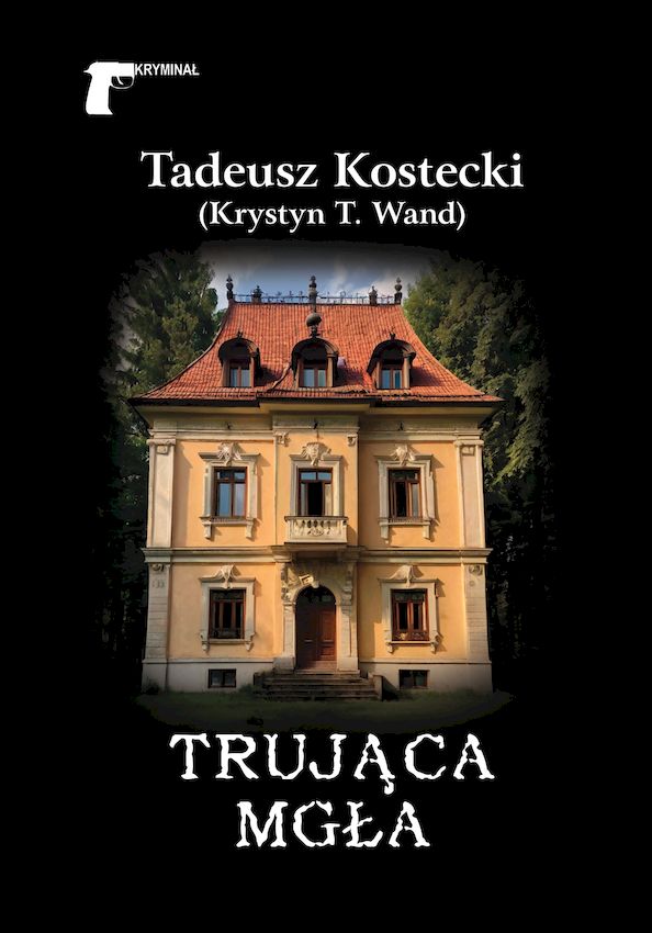 Knjiga Trująca mgła Kostecki Tadeusz
