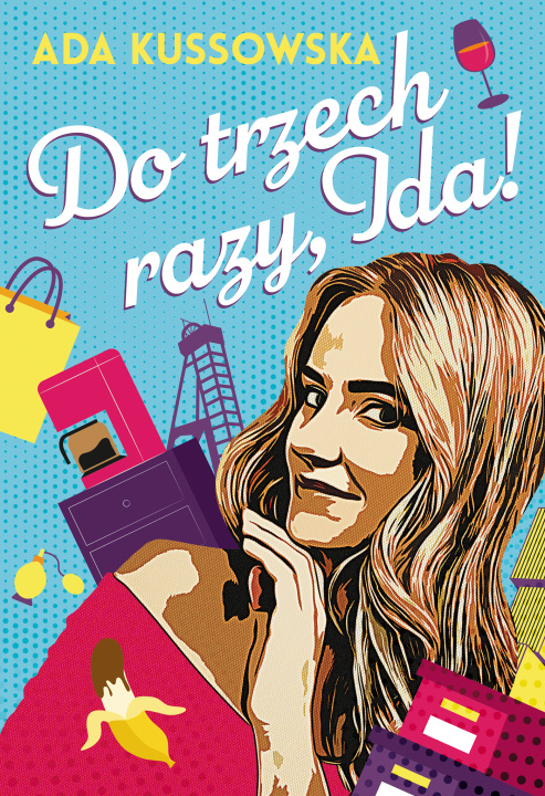 Buch Do trzech razy, Ida! O, Ida. Tom 3 Ada Kussowska