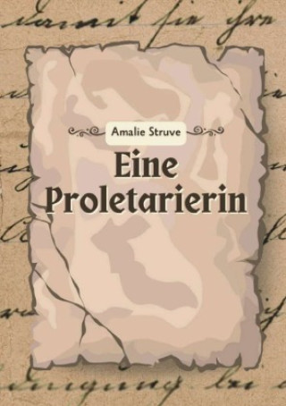 Книга Eine Proletarierin Amalie Struve