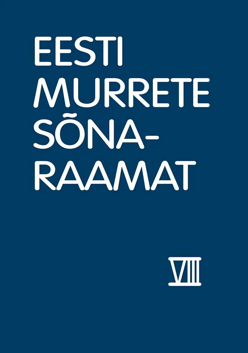 Knjiga Eesti murrete sõnaraamat viii/37 Mari-Liis Kalvik