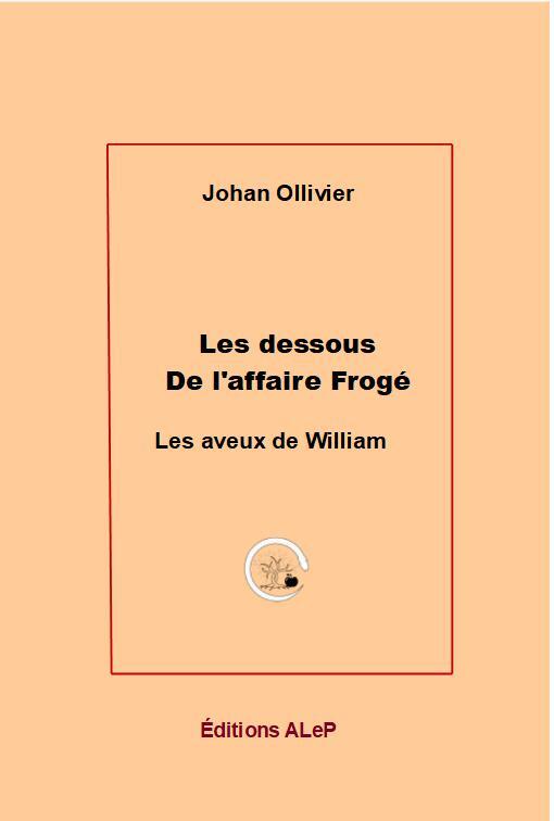 Książka Les dessous de l'affaire Frogé OLLIVIER