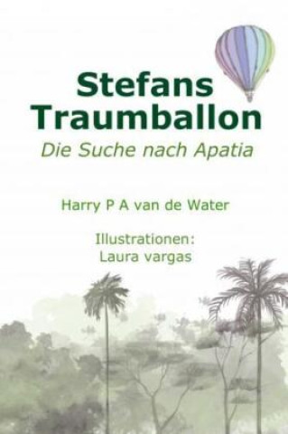 Knjiga Stefans Traumballon Harry P A van de Water