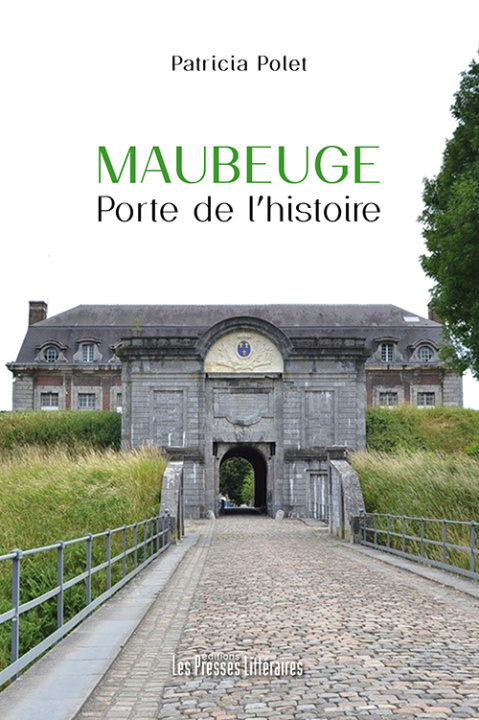 Knjiga Maubeuge Porte de l’histoire Polet