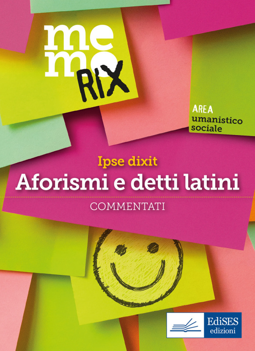 Libro Ipse dixit. Aforismi e detti latini commentati Giulio Coppola