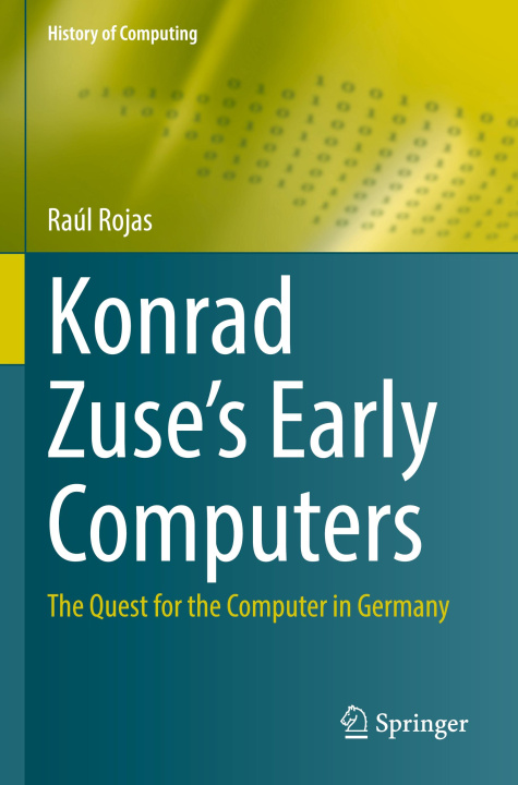 Carte Konrad Zuse's Early Computers Raúl Rojas
