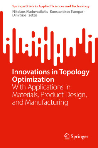 Knjiga Innovations in Topology Optimization Nikolaos Kladovasilakis