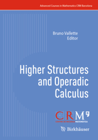 Book Higher Structure and Operadic Calculus Bruno Vallette