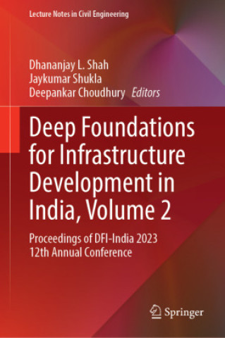 Książka Deep Foundations for Infrastructure Development in India, Volume 2 Dhananjay L. Shah
