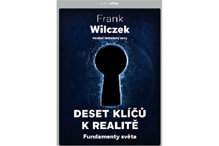 Książka Deset klíčů k realitě. Fundamenty světa Frank Wilczek